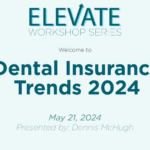 NJDA's Elevate Workshop Series- Dental Insurance Trends 2024 (May 21, 2024)